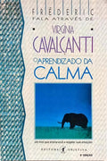 O APRENDIZADO DA CALMA. [2.ª EDIÇÃO]