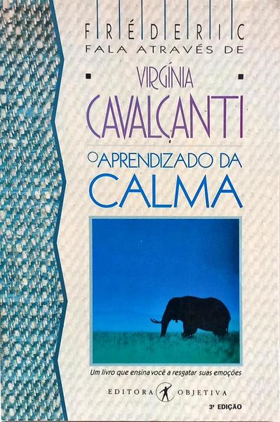 O APRENDIZADO DA CALMA. [2.ª EDIÇÃO]