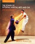 THE POWER OF INTERNAL MARTIAL ARTS AND CHI.