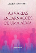 AS VÁRIAS ENCARNAÇÕES DE UMA ALMA.
