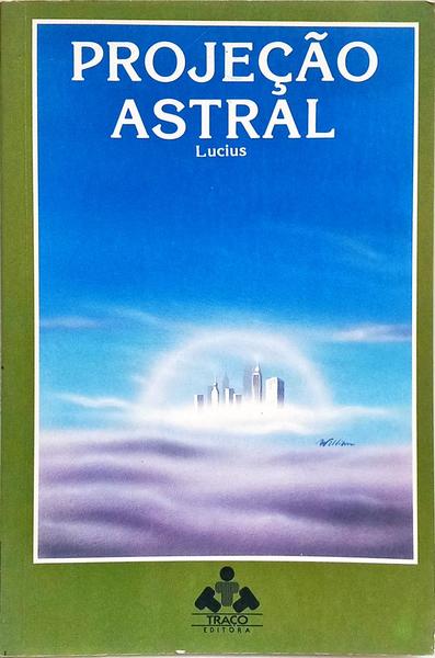 PROJEÇÃO ASTRAL.