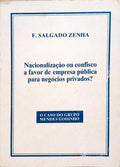 NACIONALIZAÇÃO OU CONFISCO A FAVOR DE EMPRESA PÚBLICA PARA NEGÓCIOS PRIVADOS?