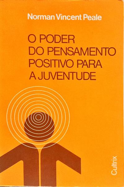 O PODER DO PENSAMENTO POSITIVO PARA A JUVENTUDE.