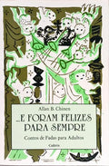 ...E FORAM FELIZES PARA SEMPRE.