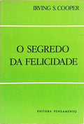 O SEGREDO DA FELICIDADE.