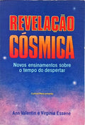 REVELAÇÃO CÓSMICA: NOVOS ENSINAMENTOS SOBRE O TEMPO DO DESPERTAR.