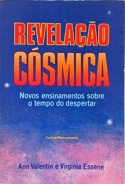 REVELAÇÃO CÓSMICA: NOVOS ENSINAMENTOS SOBRE O TEMPO DO DESPERTAR.