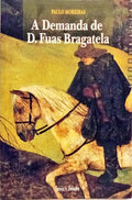 A DEMANDA DE D. FUAS BRAGATELA.