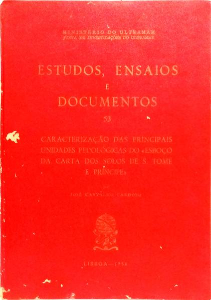 CARACTERIZAÇÃO DAS PRINCIPAIS UNIDADES PEDOLÓGICAS DO «ESBOÇO DA CARTA DOS SOLOS DE S. TOMÉ E PRÍNCIPE».