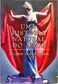 UMA HISTÓRIA NATURAL DO AMOR. [1.ª EDIÇÃO]