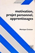 MOTIVATION, PROJET PERSONNEL APPRENTISSAGES.