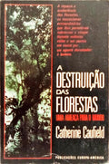 A DESTRUIÇÃO DAS FLORESTAS, UMA AMEAÇA PARA O MUNDO.