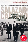 SALAZAR E CAETANO: O TEMPO EM QUE AMBOS ACREDITAVAM CHEFIAR O GOVERNO.