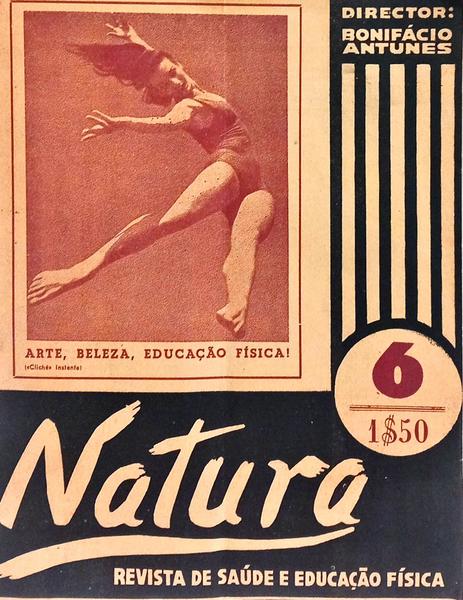 NATURA: REVISTA MENSAL DE SAÚDE E EDUCAÇÃO FÍSICA, ANO 1, N.º 6, OUTUBRO 1942.