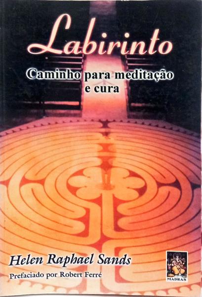 LABIRINTO: CAMINHO PARA MEDITAÇÃO E CURA.