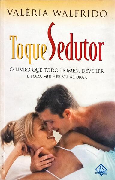 TOQUE SEDUTOR. [3.ª EDIÇÃO]