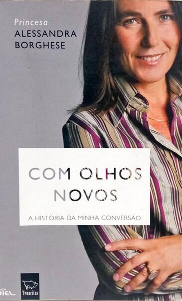COM OLHOS NOVOS: A HISTÓRIA DA MINHA CONVERSÃO.