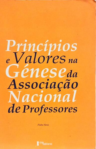 PRINCÍPIOS E VALORES NA GÉNESE DA ASSOCIAÇÃO NACIONAL DE PROFESSORES.