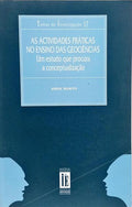 AS ACTIVIDADES PRÁTICAS NO ENSINO DAS GEOCIÊNCIAS. [1.ª EDIÇÃO]