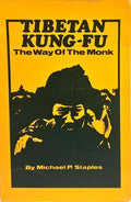 TIBETAN KUNG-FU, THE WAY OF THE MONK.