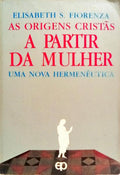 AS ORIGENS CRISTÃS A PARTIR DA MULHER.
