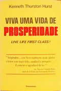 VIVA UMA VIDA DE PROSPERIDADE. [1.ª EDIÇÃO]