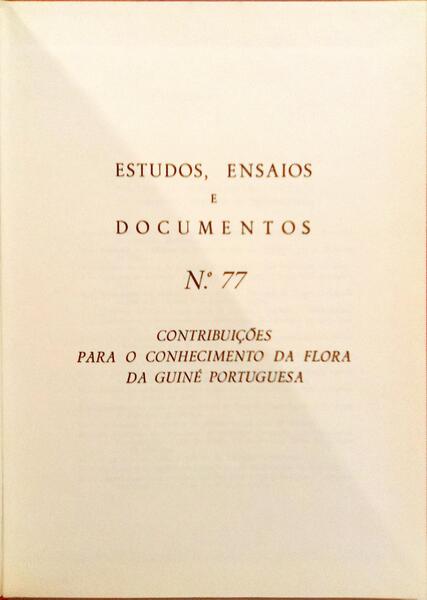 CONTRIBUIÇÕES PARA O CONHECIMENTO DA FLORA DA GUINÉ PORTUGUESA. [ENC., SEM SOBRECAPA]