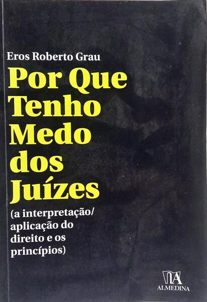 POR QUE TENHO MEDO DOS JUÍZES.