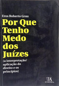POR QUE TENHO MEDO DOS JUÍZES.