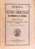 MEMORIA SOBRE A HISTORIA E ADMINISTRAÇÃO DO MUNICIPIO DE SETUBAL. [BROCHADO]