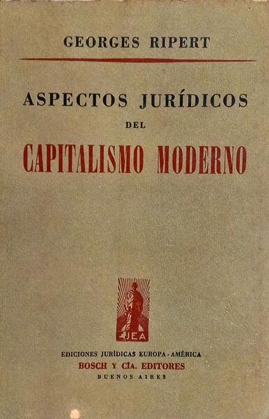 ASPECTOS JURÍDICOS DEL CAPITALISMO MODERNO.
