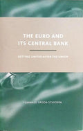 THE EURO AND ITS CENTRAL BANK, GETTING UNITED AFTER THE UNION.