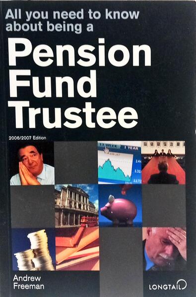 ALL YOU NEED TO KNOW ABOUT BEING A PENSION FUND TRUSTEE.
