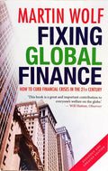 FIXING GLOBAL FINANCE,  HOW TO CURB FINANCIAL CRISES IN THE 21ST CENTURY.