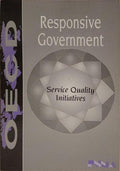 RESPONSIVE GOVERNMENT: SERVICE QUALITY INITIATIVES.