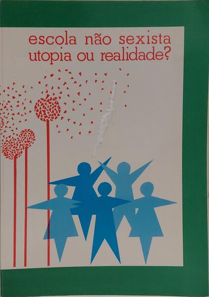 ESCOLA NÃO SEXISTA: UTOPIA OU REALIDADE?