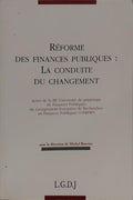 RÉFORME DES FINANCES PUBLIQUES: LA CONDUITE DU CHANGEMENT.