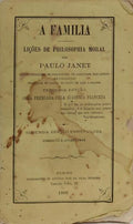A FAMILIA LIÇÕES DE PHILOSOPHIA MORAL. [2.ª EDIÇÃO]