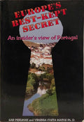 EUROPE'S BEST-KEPT SECRET AN INSIDER'S VIEW OF PORTUGAL.