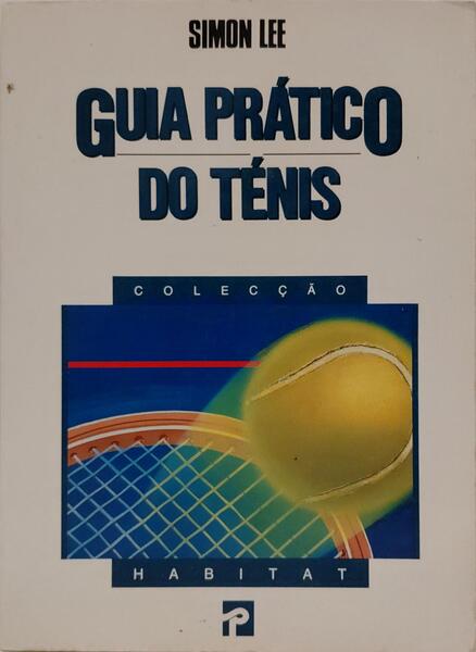 GUIA PRÁTICO DO TÉNIS.
