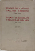 DOCUMENTOS SOBRE OS PORTUGUESES EM MOÇAMBIQUE E NA ÁFRICA CENTRAL, 1497-1840: DOCUMENTS ON THE PORTUGUESE IN MOZAMBIQUE AND CENTRAL AFRICA, 1497-1840.