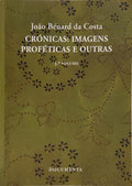 CRÓNICAS: IMAGENS PROFÉTICAS E OUTRAS: 3.º VOLUME, (2006). [1.ª EDIÇÃO]