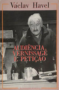 AUDIÊNCIA, VERNISSAGE E PETIÇÃO.