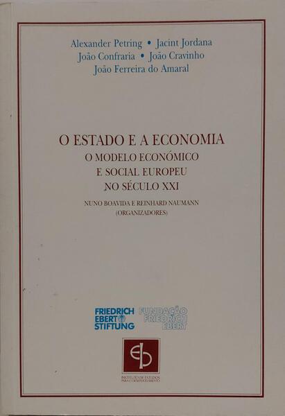 O ESTADO E A ECONOMIA, O MODELO ECONÓMICO E SOCIAL EUROPEU NO SÉCULO XXI.