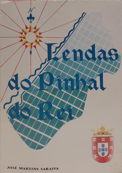 LENDAS DO PINHAL DO REI. [2.ª EDIÇÃO]