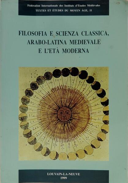 FILOSOFIA E SCIENZA CLASSICA, ARABO-LATINA MEDIEVALE E L'ETÁ MODERNA.