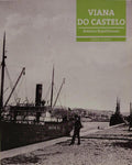 VIANA DO CASTELO: ROTEIROS REPUBLICANOS.