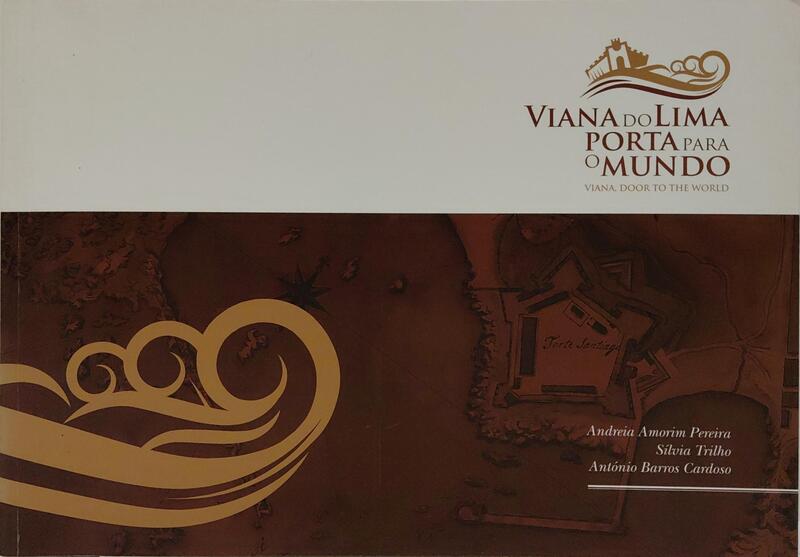 VIANA DO LIMA PORTA PARA O MUNDO: VIANA, DOOR TO THE WORLD.