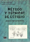 MÉTODO Y TÉCNICAS DE ESTUDIO: MANUAL PARA ESTUDIANTES.