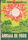 ARRAIA DE FOGO. [6.ª EDIÇÃO]